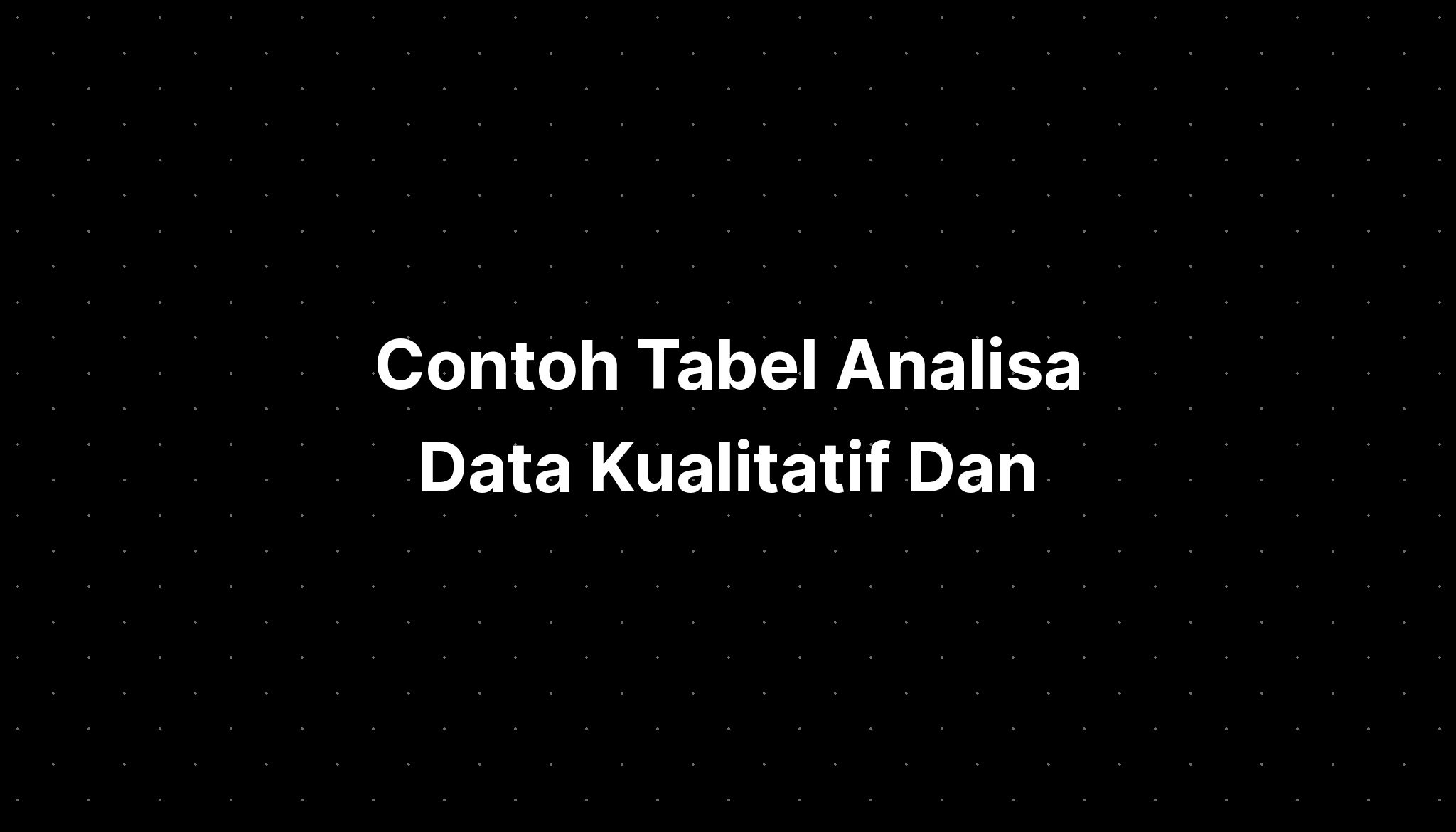 Contoh Tabel Analisa Data Kualitatif Dan IMAGESEE